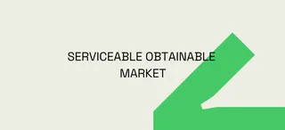 Defining Your Serviceable Obtainable Market: Essential Insights for SaaS Founders