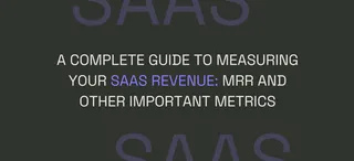 Cover reading A complete guide to measuring your SaaS revenue: MRR and other important metrics