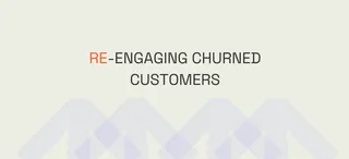 Cover reading Re-engaging churned customers in orange and grey on a pale background